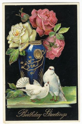 Gelatin Birthday Doves Roses Fancy Vase Greeting Postcard C 1910 Gold Embossed