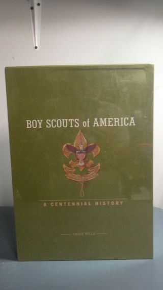 Boy Scouts Of America 100 Years A Centennial History Book
