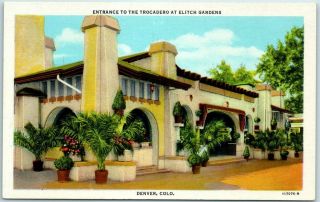 1940s Denver Colorado Postcard " Entrance To The Trocadero Elitch Gardens " Linen