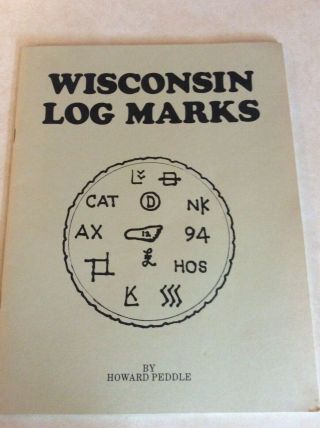Wisconsin Log Marks,  Logging History,  Marking Hammer