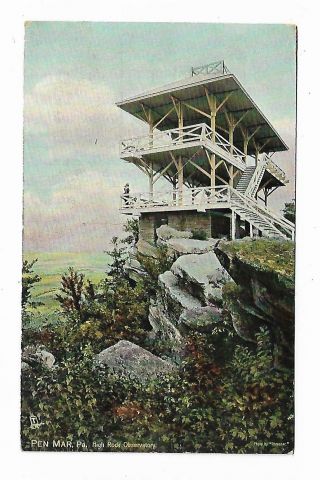 1907 Postcard Pen Mar Pa High Rock Observatory Phreaner Photo Waynesboro Tuck