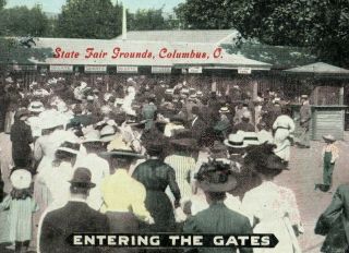Circa 1905 - 10 Entering The Gates,  State Fair Grounds,  Columbus Postcard P16