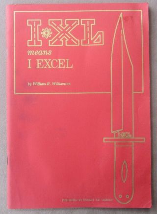 Rare Vintage Ixl Means I Excel Book By Williamson History Photos Bowie Knife