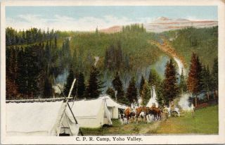 Cpr Camp Yoho Valley Bc Canadian Pacific Railway Line C1920s Postcard F10