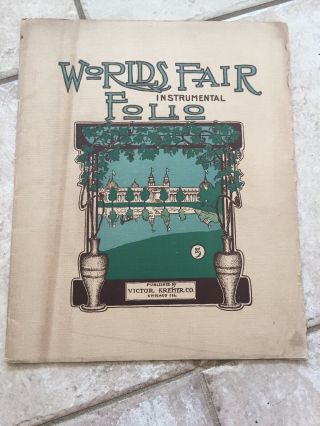 1904 St.  Louis Worlds Fair Instrumental Folio Kremer Louisana Purchase March