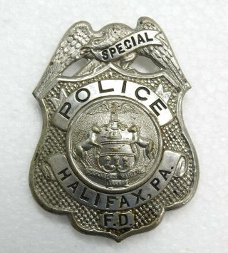 Obsolete Vintage Special Police Badge Halifax Pa Fire Department Dauphin County