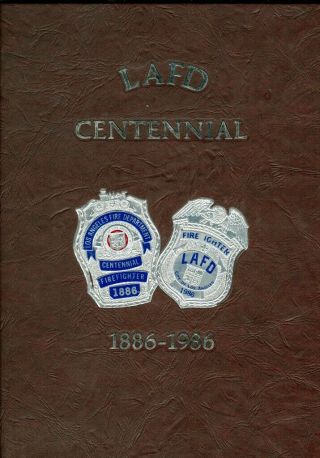 Lafd Centennial 1886 - 1986,  Paul Ditzel,  Editor Rare