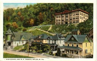 1922 The High School & Methodist Church In Welch,  Wv West Virginia Pc
