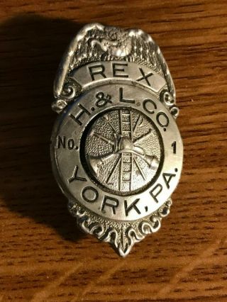 York Pa Fire Company Rex H & L 1 Vintage Obsolete Uniform Badge
