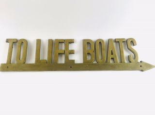 Vintage Nautical Solid Brass Sign " To Life Boats " - 21 1/4 " Long Penco