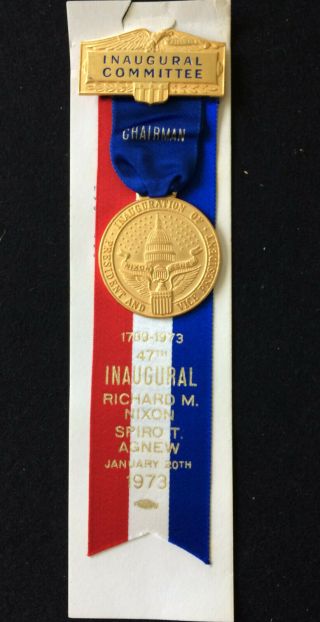 Rare Nixon/agnew 47th Inaugural Committee Chairman 1973 Badge/ribbon /medallion