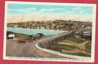Houghton Hancock Michigan County Bridge Postcard 1922 Keweenaw Copper Country Mi