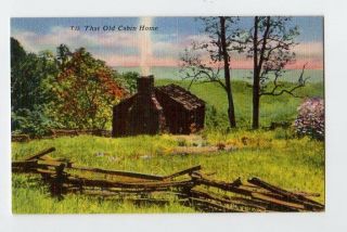 That Old Cabin Home Postcard Of A Scenic Log Cabin C76