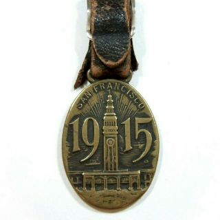 1915 San Francisco Panama Pacific Intl Expo Ferry Building Watch Fob With Strap
