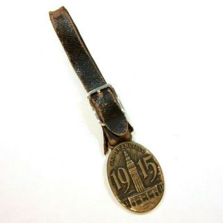 1915 San Francisco Panama Pacific Intl Expo Ferry Building Watch Fob with Strap 4