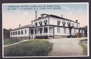 Circa 1907 - 1915 Vintage Postcard Meridian Hotel Lacolle,  Quebec Canada