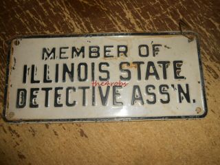 Vintage Member Of Illinois State Detective Association Embossed Metal Sign