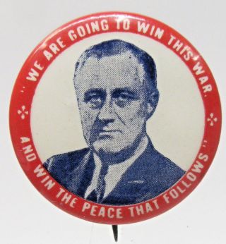 1944 Franklin Roosevelt Win This War & Peace Pinback Button Home Front Fdr ^