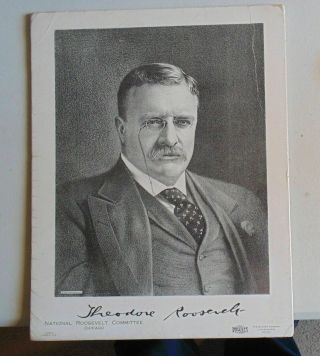 Vintage 1912 President Theodore Teddy Roosevelt Signed Campaign Photo Poster