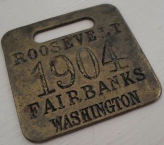 Teddy Roosevelt - Chas.  Fairbanks Presidential Campaign Watch Fob,  1904