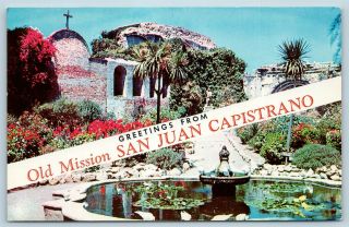 Postcard Ca Banner Dual View Greetings From Mission San Juan Capistrano O09