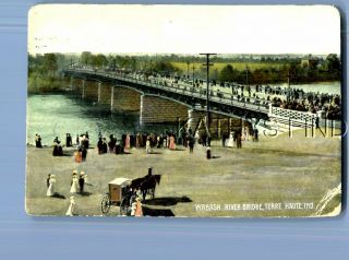 Color Postcard Q_1444 Wabash River Bridge,  Terre Haute Indiana