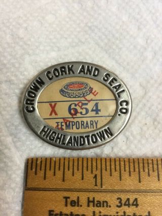 Antique Employee Badge Crown Cork & Seal Co Highlandtown By Whitehead & Hoag