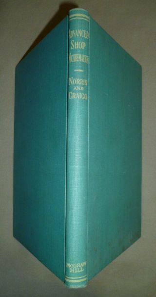 Advanced Shop Mathematics - Norris And Craico - - Copyright 1913 Part Ii