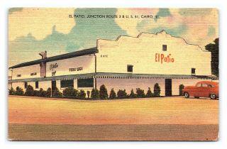 Vintage Postcard El Patio Restaurant Cairo Illinois E19