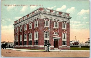 Wildwood,  Jersey Postcard " Wildwood Title & Trust Co.  " Bank Street View 1915