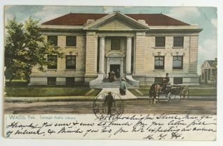 1906 Tx Postcard Waco Texas Carnegie Public Library Front View Horse Wagon Tuck