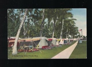A Trailer Camp Down Florida Way C 1940 Post Card - Early Rv Park