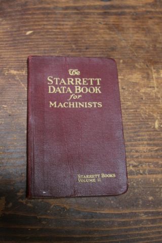 Vintage 1929 Vol.  Ii The Starrett Data Book For Machinists