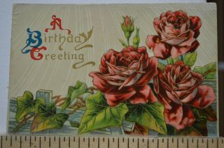 C 1915 Red Roses & Greenery A Birthday Greeting Gel Postcard