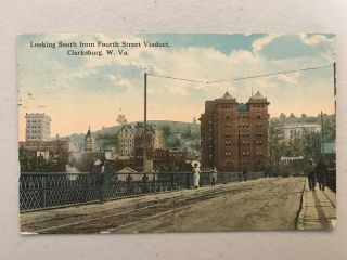 Vintage 1914 Clarksburg,  Wv Postcard - Looking South From Fourth Street Viaduct