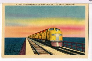 City Of San Francisco Crossing Great Salt Lake On Sp 1930 - 1945 Train Postcard