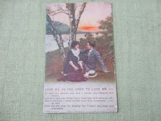 Vintage Post Card Poetry/song " Love Me As You To Love Me Man Sings To Woman