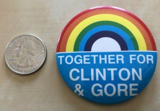 Together For Bill Clinton Al Gore Election Gay Rights Rainbow Pinback Button