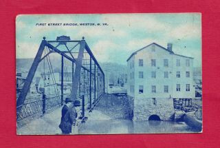 Weston,  Wv,  Pc View First Street Bridge Over West Fork River And Downtown,  1910