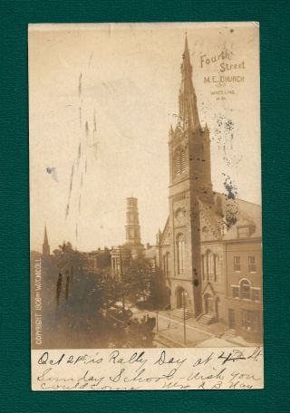 Wheeling,  Wv,  Real Photo Post Card View Fourth St M E Church,  Oct 19,  1906