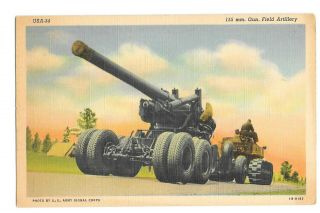 Vintage Postcard 155 Mm Gun Field Artillery U.  S.  Army Series Linen Era Curteich