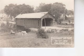 Rood Real Photo Postcard Foundry Covered Bridge Poultney Vt