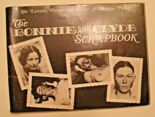 Rare The Bonnie And Clyde Scrapbook - Letters,  Poems & Diary Of Bonnie Parker