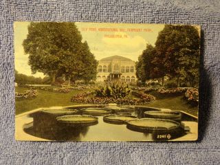 Vintage Postcard Lily Pond,  Horticultural Hall Fairmount Park,  Philadelphia,  Pa.