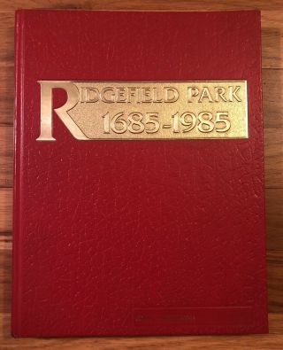Rare Book History Of Ridgefield Park,  Jersey 1685 - 1985 Historical Photos