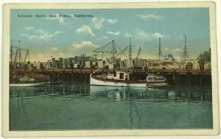 Lumber Dock Boat Ship San Pedro California Ca Vintage Postcard 1920 