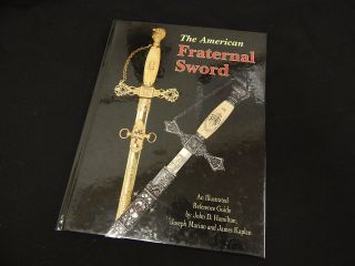The American Fraternal Sword Reference Book Guide Over 600 Different Swords