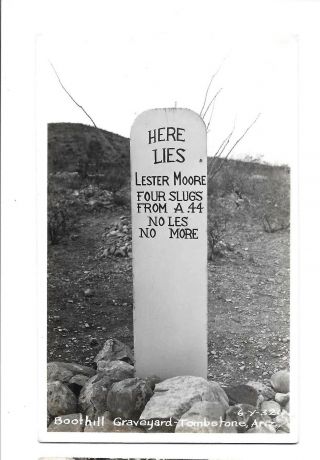 Real Photo Postcard Of Grave Marker Here Lies Lester Moore Four Slugs From A 44