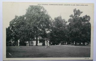 1942 Golf Course - Commodore Barry Country Club - Twin Lakes,  Wisconsin Postcard