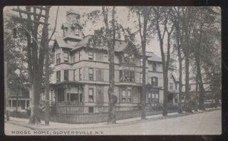 Postcard Gloversville York/ny Loyal Order Of Moose Lodge Home View 1907
